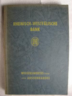 antiquarisches Buch – Rheinisch-Westfälische Bank  – Wissenswertes über den Aussenhandel - Rarität