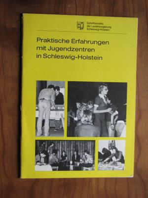 gebrauchtes Buch – Landesregierung Schleswig-Holstein – Praktische Erfahrungen mit Jugendzentren in Schleswig-Holstein