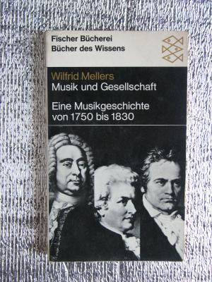 Musik und Gesellschaft - Eine Musikgeschichte von 1750 bis 1830