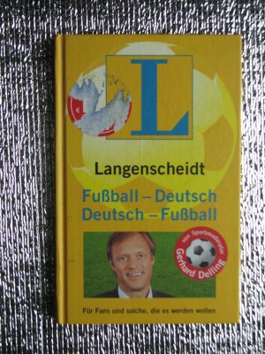 gebrauchtes Buch – Gerhard Delling – Langenscheidt Fußball-Deutsch/Deutsch-Fußball - Für Fans und solche, die es werden wollen