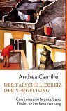 gebrauchtes Buch – Andrea Camilleri – Der falsche Liebreiz der Vergeltung. Commissario Montalbano findet seine Bestimmung.