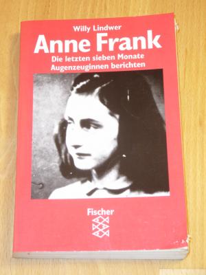 Anne Frank Die Letzten Sieben Monate Willy Lindwer Buch Gebraucht Kaufen A01m084v01zzr