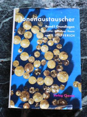 Ionenaustauscher Band I : Grundlagen -Struktur -Herstellung-Theorie