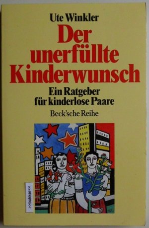 gebrauchtes Buch – Ute Winkler – Der unerfüllte Kinderwunsch - Ein Ratgeber für kinderlose Paare