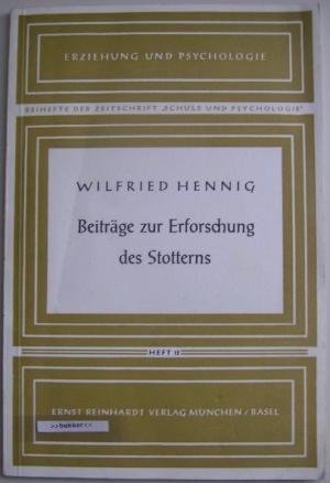 Beiträge zur Erforschung des Stotterns und zum Aufbau einer Sprachgestörten-Fürsorge