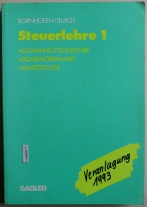 Steuerlehre 1 - Allgemeine Steuerlehre - Abgabenordnung - Umsatzsteuer