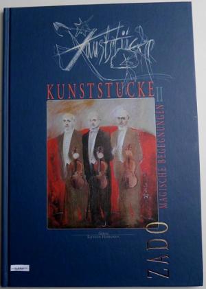 Kunststücke II. Grafiken, Bilder, Zeichnungen. Magische Begegnungen