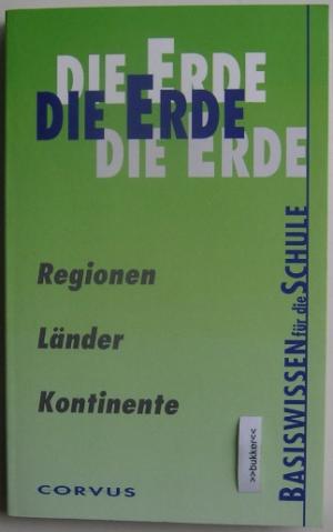 gebrauchtes Buch – Christoph Schneider – Basiswissen für die Schule - Die Erde -  Regionen, Länder, Kontinente