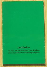 gebrauchtes Buch – Dr. jur. Karl H – Leitfaden zu den Anforderungen und Risiken der notariellen Verwahrungstätigkeit