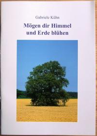 Mögen dir Himmel und Erde blühen