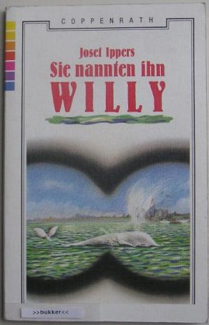 Sie nannten ihn Willy