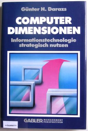 Computer Dimensionen - Informationstechnologie strategisch nutzen