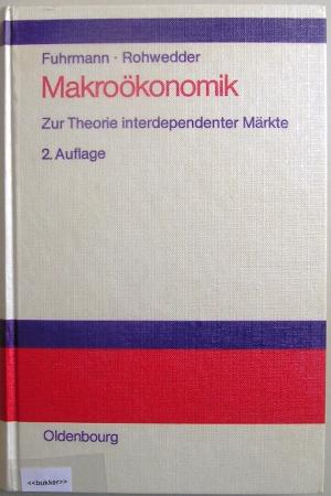 Makroökonomik - Zur Theorie interdependenter Märkte