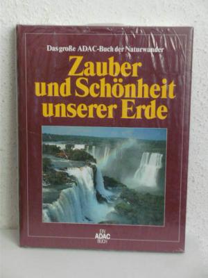 gebrauchtes Buch – Zauber und Schönheit unserer Erde - Das große ADAC-Buch der Naturwunder