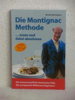 Die Montignac Methode - essen und dabei abnehmen