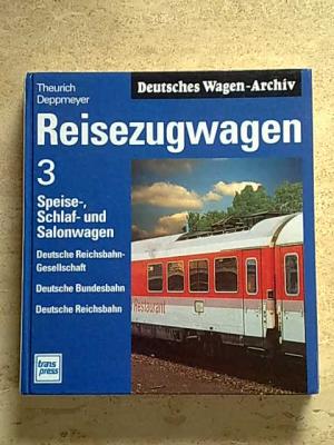 Reisezugwagen 3 - Speise-, Schlaf- und Salonwagen