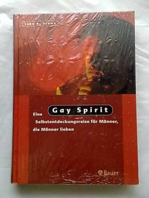 Gay Spirit - Eine Selbstentdeckungsreise für Männer, die Männer lieben