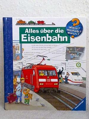 Alles über die Eisenbahn (wieso, weshalb, warum)