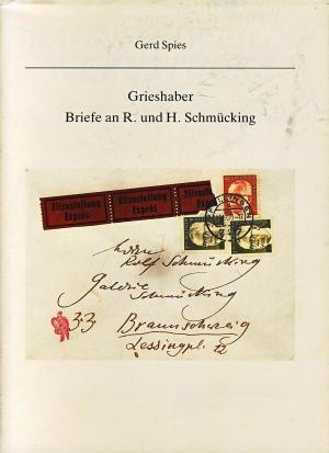 Grieshaber - Briefe an R. und H. Schmücking.