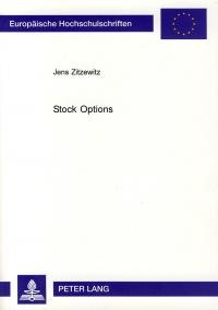 gebrauchtes Buch – Jens Zitzewitz – Stock Options. Aktienoptionspläne für Vorstand, Aufsichtsrat und Mitarbeiter im Gesellschafts-, Konzern-, Arbeits-, Kapitalmarkt-, Bilanz- und Steuerrecht.