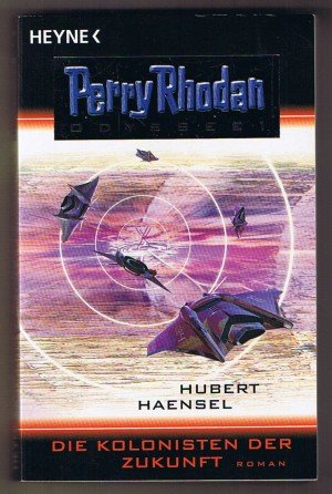 gebrauchtes Buch – Hubert Haensel – Perry Rhodan Planetenroman / Taschenbuch - Odyssee 1: Die Kolonisten der Zukunft