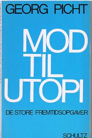 Mod Til Utopi - Picht, Georg