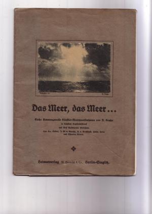 Das Meer, das Meer ... - Untertitel: Sechs stimmungsvolle Künstler-Meeresaufnahmen in feinstem Kupfer-Tiefdruck mit fünf illustrierten Gedichten - aus […]