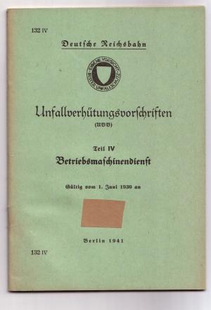 Unfallverhütungsvorschriften  UVV Teil IV Betriebsmaschinendienst vom 1. Juni 1930