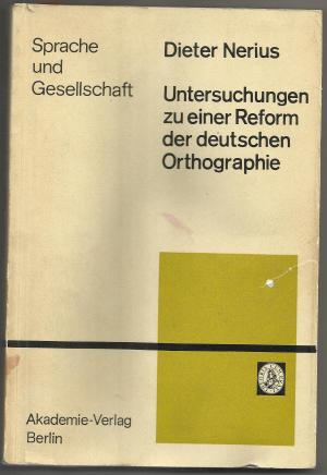 Untersuchungen zu einer Reform d. deutschen Orthographie