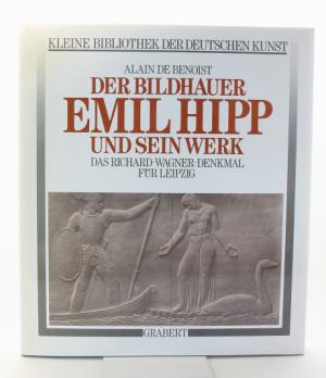 Der Bildhauer Emil Hipp und sein Werk - Das Richard Wagner Denkmal für Leipzig