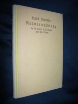 Rahmenerzählung und Verwandtes bei G. Keller, C.F. Meyer und Th. Storm. Ein Beitrag zur Technik der Novelle.