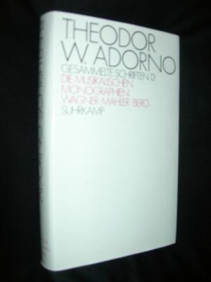 Gesammelte Schriften 13. Die musikalischem Monographien : Wagner, Mahler, Berg.