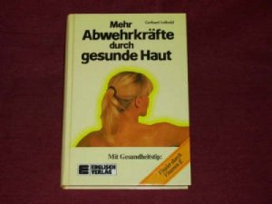 Mehr Abwehrkräfte durch gesunde Haut  . mit Gesundheitstip: Vitaler durch Vitamin E