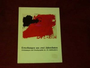 Erwerbungen aus zwei Jahrzehnten. Zeichnungen und Druckgraphik des 20. Jahrhunderts ; Ausstellung im Herzog Anton Ulrich-Museum Braunschweig vom 8. Dezember 1989 - 4. Februar 1990