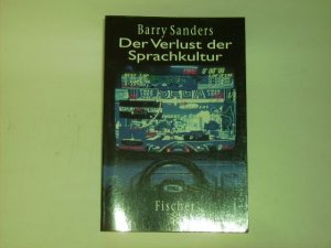 gebrauchtes Buch – Barry Sanders – Der  Verlust der Sprachkultur.