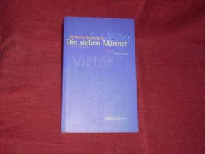 gebrauchtes Buch – Wilh. Gössmann – Die sieben Männer . Roman