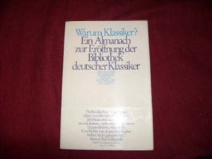 gebrauchtes Buch – Honnefelderd  – Warum Klassiker? . : Ein Almanach zur Eröffnungsedition d. Bibliothek dt. Klassiker