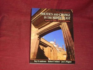 gebrauchtes Buch – Andersen, Roy; Seibert – Politics and Change in the Middle East: Sources of Conflict and Accommodation.