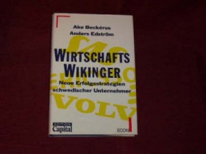 Wirtschafts-Wikinger . neue Erfolgsstrategien schwedischer Unternehmer