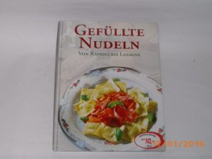 Gefüllte Nudeln. Von Ravioli bis Lasagne.