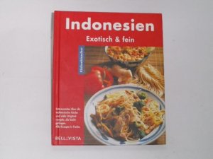 Indonesien. Küchenklassiker: Exotisch & fein.