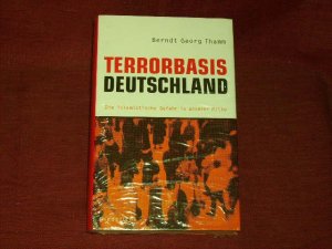 gebrauchtes Buch – Berndt G. Thamm – Terrorbasis Deutschland. Die islamistische Gefahr in unserer Mitte.