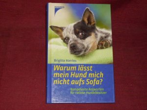 gebrauchtes Buch – Brigitte Harries – Warum lässt mein Hund mich nicht aufs Sofa? Kompetente Antworten für ratlose Hundebesitzer.