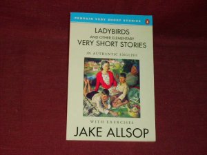 gebrauchtes Buch – Jake Allsop – Ladybirds And Other Elementary Very Short Stories: In Authentic English with Exercises (Penguin very short stories).