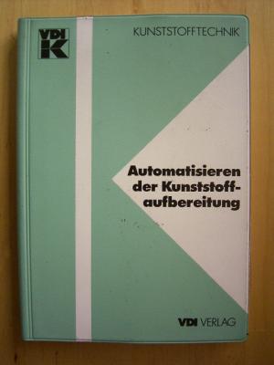 Automatisieren der Kunststoffaufbereitung.