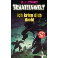 gebrauchtes Buch – Stine, R. L – Schattenwelt. Ich krieg dich doch.