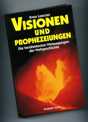 gebrauchtes Buch – Sven Loerzer – Visionen und Prophezeiungen_Die berühmtesten Weissagungen der Weltgeschichte (geb.)