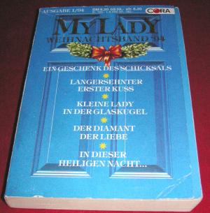 Ein Geschenk des Schicksals / Langersehnter erster Kuss / Kleine Lady in der Glaskugel / Der Diamant der Liebe / In dieser heiligen Nacht // MyLady Weihnachtsband […]