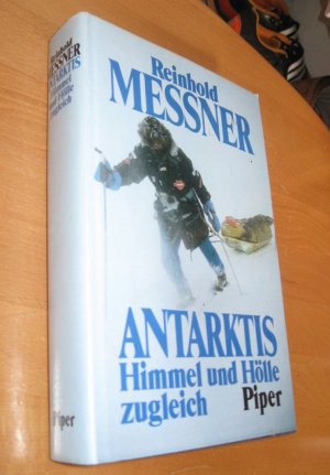 Antarktis- Himmel und Hölle zugleich - Signatur von Messner