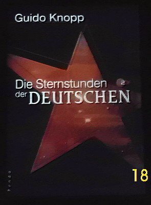 gebrauchtes Buch – Guido Knopp – Die Sternstunden der Deutschen. In Zusammenarbeit mit Claudia und Mario Sporn.